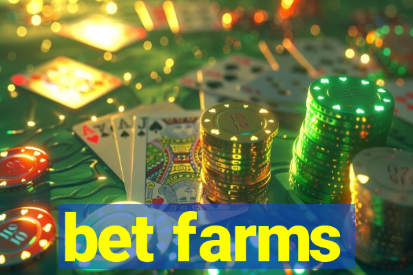 bet farms
